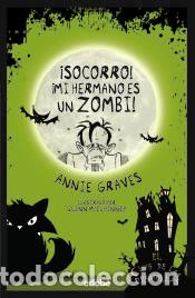 Livros: &iexcl;Socorro! &iexcl;Mi hermano es un zombi! - Graves, Annie