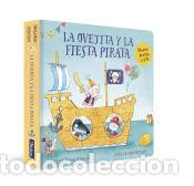 Libros: La ovejita y la fiesta pirata (La ovejita que vino a cenar. Libro de cart&oacute;n) - Dreidemy, Jo&euml;lle;