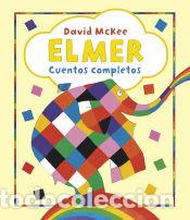 B&uuml;cher: Elmer. Recopilatorio de cuentos - Elmer. Cuentos completos - McKee, David