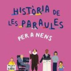 Libros: HISTÒRIA DE LES PARAULES PER A NENS - BLAKE, ROSE; RICHARDS, MARY
