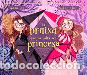Livros: La bruixa que no volia ser princesa - Sierra, David; Isern, Susanna