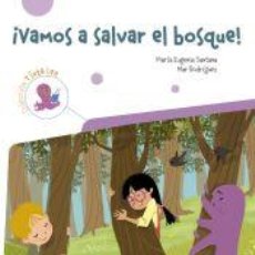 Libros: ¡VAMOS A SALVAR EL BOSQUE! - RODRÍGUEZ, MARÍA DEL MAR; SANTANA ROLLÁN, Mª EUGENIA