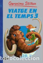 Libros: Viatge en el temps 3 - Stilton, Geronimo - Foto 1