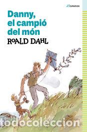 Libros: Danny campi&oacute; del m&oacute;n - Dahl, Roald