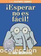 B&uuml;cher: &Acirc;&iexcl;Esperar no es f&Atilde;&iexcl;cil! (Spanish Edition) - Willems, Mo
