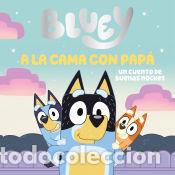 B&uuml;cher: Bluey. Un cuento - A la cama con pap&aacute;. Un cuento de buenas noches - Bluey
