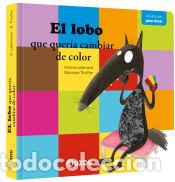 Libri: El lobo que quer&iacute;a cambiar de color. Libro con texturas - Lallemand, Orianne