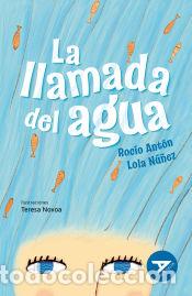 Libri: La llamada del agua - N&uacute;&ntilde;ez Madrid, Lola; Ant&oacute;n Blanco, Roc&iacute;o