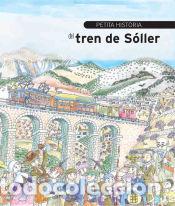 Livres: Petita hist&ograve;ria del tren de S&oacute;ller - Bennasar i Llobera, Sebasti&agrave;