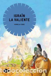 Libros: Igra&iacute;n la Valiente - Funke, Cornelia Caroline - Foto 1