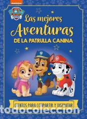 Livres: Paw Patrol | Patrulla Canina. Recopilatorio de cuentos - Las mejores aventuras de la Patrulla