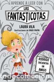 Libri: Aprende a leer con Las Fantasticotas 11. Rodrigo encuentra un amigo - Vila, Laura