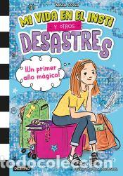 Livres: Mi vida en el insti y otros desastres 1. &iexcl;Un primer a&ntilde;o m&aacute;gico! - Coven, Wanda