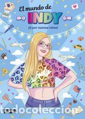 Libros: El mundo de Indy. &iexcl;A por nuevos retos! - El mundo de Indy