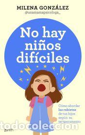 B&uuml;cher: No hay ni&ntilde;os dif&iacute;ciles - Milena Gonz&aacute;lez @unamamapsicologa_