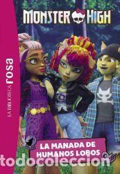 Libri: La Biblioteca rosa. Monster High, 4. La manada de humanos lobos - Barf&eacute;ty, Elisabeth