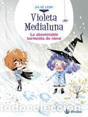 Libri: Violeta Medialuna, 7. La abominable tormenta de nieve - Alm&eacute;ras, Arnaud