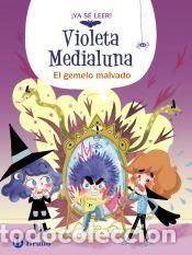 Libri: Violeta Medialuna, 6. El gemelo malvado - Alm&eacute;ras, Arnaud