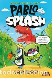 Libros: PABLO Y SPLASH. PING&Uuml;INOS VIAJEROS EN EL TIEMPO - Dempsey, Sheena