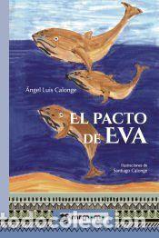 Libros: EL PACTO DE EVA - Calonge, &Aacute;ngel Luis; Calonge, Santiago, (il.)