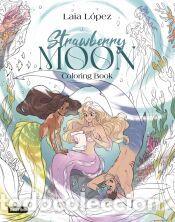 Libros: Strawberry Moon. Coloring book - L&oacute;pez, Laia