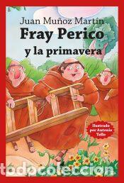 Libros: FRAY PERICO Y LA PRIMAVERA - MU&Ntilde;OZ MART&Iacute;N, JUAN