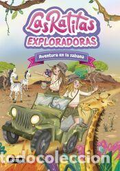 Libros: Las Ratitas 16. Exploradoras. Aventura en la sabana - Las Ratitas