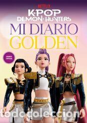 Libros: Kpop Demon Hunters: mi diario golden - KPop Demon Hunters