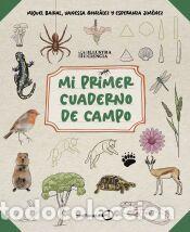 Libros: Mi primer cuaderno de campo - Gonz&aacute;lez, Vanessa; Jim&eacute;nez, Esperanza; Baidal, Miquel