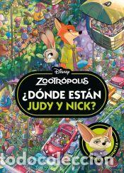 Libros: Zootr&oacute;polis. &iquest;D&oacute;nde est&aacute;n Judy y Nick? - Disney