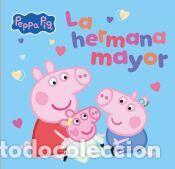 Libros: Peppa Pig. Un cuento - La hermana mayor - Hasbro
