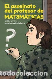Libros: El asesinato del profesor de matem&aacute;ticas - Sierra i Fabra, Jordi