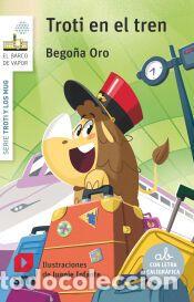 Libros: Troti en el tren - Oro Pradera, Bego&ntilde;a
