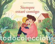 Libros: Siempre estar&eacute; contigo - Di Francesco, Laura