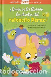 Libros: &iquest;Qui&eacute;n se ha llevado los dientes del ratoncito P&eacute;rez? - Adaptaci&oacute;n de Estelle Talavera