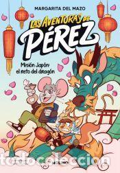 Libros: Las aventuras de P&eacute;rez 1 - Misi&oacute;n Jap&oacute;n: el reto del drag&oacute;n - del Mazo, Margarita