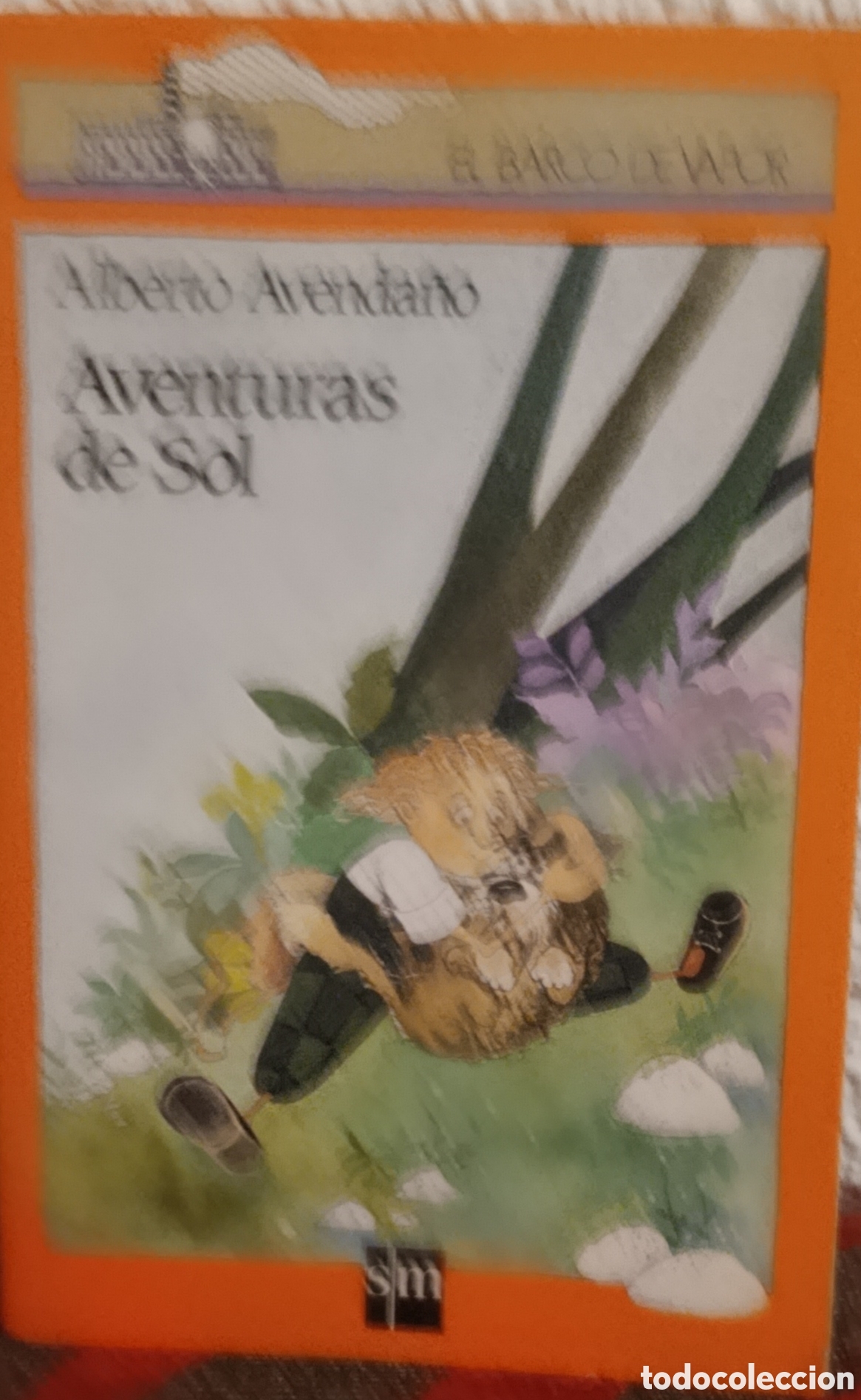 Libros: Libro Infantil: Aventuras de Sol - Alberto Avenda&ntilde;o (El Barco de Vapor)
