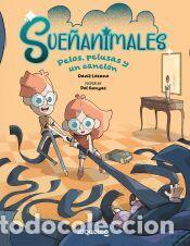 Libros: Sue&ntilde;animales 1. Pelos, pelusas y un canel&oacute;n - Lozano Garbala, David