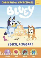 Libros: Bluey. Cuaderno de vacaciones - &iexcl;Bien! &iexcl;Es verano! (5-6 a&ntilde;os) - Bluey