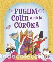 Libros: La fugida den Colin amb la corona - Smith, Ian; Spark, Rosalind