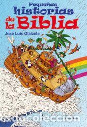 Libros: Peque&ntilde;as historias de la Biblia - Jos&eacute; Luis Olaizola