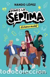 Libros: &iquest;Estamos ready? (Somos la s&eacute;ptima 1) - L&oacute;pez, Nando