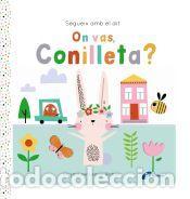 Libros: Segueix amb el dit. On vas, Conilleta? - George, Joshua