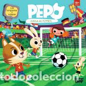 Libros: Pepo juega al f&uacute;tbol - Lomp, Stephan