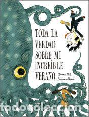 Libros: Toda la verdad sobre mi incre&iacute;ble verano - Davide Cali