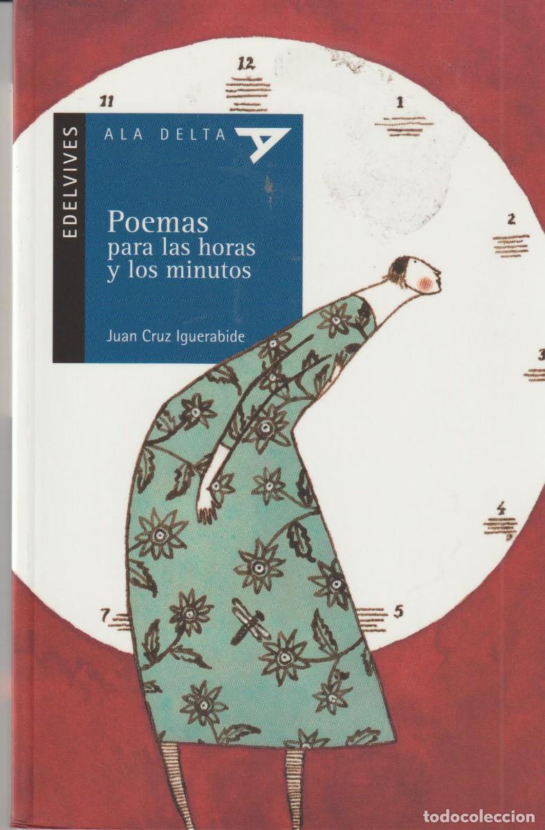 Libros: POEMAS PARA LAS HORAS Y LOS MINUTOS - JUAN CRUZ IGUERABIDE