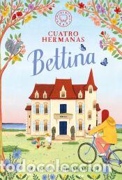 Libros: Cuatro hermanas: BETTINA - Ferdjoukh, Malika