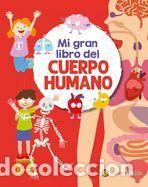 Libros: Mi Gran Libro del Cuerpo Humano / My Great Book of the Human Body - Gopar, Soledad
