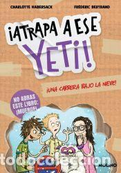 Libros: &iexcl;Atrapa a ese 1 - Yeti! Una carrera bajo la nieve - Habersack, Charlotte