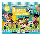 Libros: Espiral. Busca y encuentra viva el f&uacute;tbol - SORTE, Marta; DERODIT, Clementine